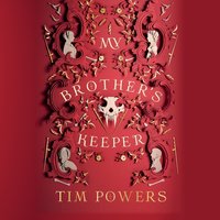 My Brother's Keeper - Tim Powers - audiobook