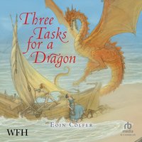 Three Tasks for a Dragon - Eoin Colfer - audiobook