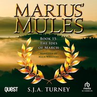 Marius' Mules XV: The Ides of March - S. J. A. Turney - audiobook