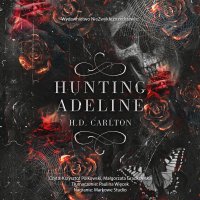 Hunting Adeline - H.D. Carlton - audiobook