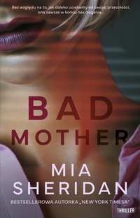 Bad mother - Mia Sheridan - ebook