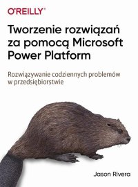 Tworzenie rozwiązań za pomocą Microsoft Power Platform - Jason Rivera - ebook