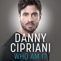 Who Am I? - Danny Cipriani - audiobook