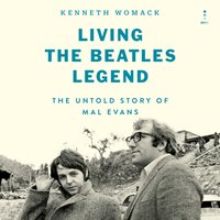 Living the Beatles Legend - Kenneth Womack - audiobook