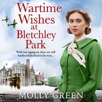 Wartime Wishes at Bletchley Park - Molly Green - audiobook