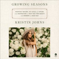 Growing Seasons - Kristin Johns - audiobook