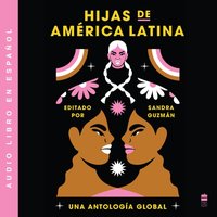 Daughters of Latin America  Hijas de America Latina (Spanish ed) - Sandra Guzman - audiobook