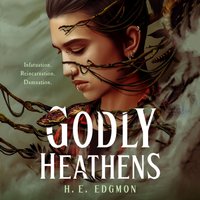 Godly Heathens - H.E. Edgmon - audiobook