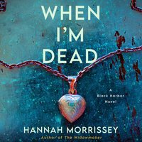When I'm Dead - Hannah Morrissey - audiobook