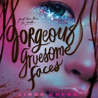 Gorgeous Gruesome Faces - Linda Cheng - audiobook