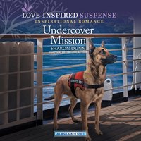 Undercover Mission - Sharon Dunn - audiobook