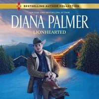 Lionhearted - Diana Palmer - audiobook