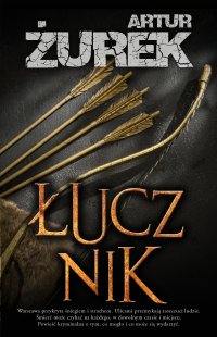 Łucznik - Artur Żurek - ebook