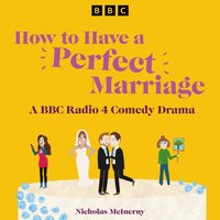 How to Have a Perfect Marriage - Nicholas McInerny - audiobook
