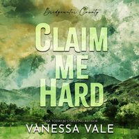 Claim Me Hard - Vanessa Vale - audiobook