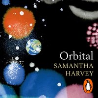 Orbital - Samantha Harvey - audiobook