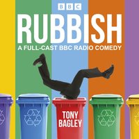 Rubbish. The Complete Series 1 and 2 - Tony Bagley - audiobook