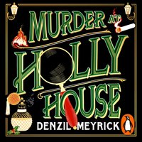 Murder at Holly House - Denzil Meyrick - audiobook