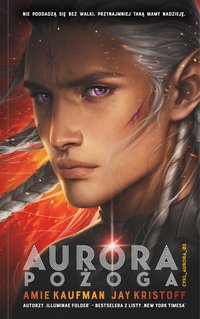 Aurora: Pożoga. Cykl Aurora. Tom 2 - Jay Kristoff - ebook