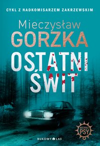 Ostatni świt - Mieczysław Gorzka - ebook