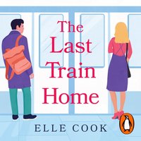 Last Train Home - Elle Cook - audiobook