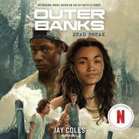 Outer Banks: Dead Break - Jay Coles - audiobook