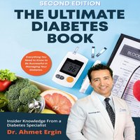 Ultimate Diabetes Book - Dr. Ahmet Ergin - audiobook