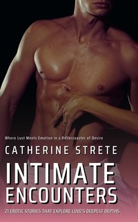 Intimate Encounters - Catherine Strete - ebook