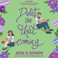 DIDN'T SEE THAT COMING - Jesse Sutanto - audiobook