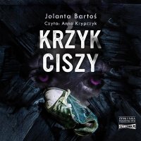 Krzyk ciszy - Jolanta Bartoś - audiobook