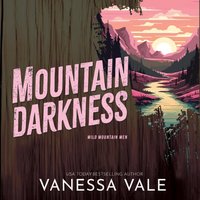 Mountain Darkness - Vanessa Vale - audiobook