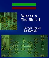 Wiersz o The Sims 1 - Patryk Daniel Garkowski - ebook