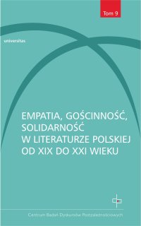 Empatia, gościnność, solidarność w literaturze polskiej od XIX do XXI wieku - Dorota Wojda - ebook