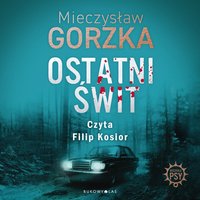 Ostatni świt - Mieczysław Gorzka - audiobook