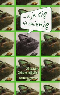 A ja się nie zmienię - Jarek Zawadzki - ebook