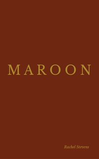 Maroon - Rachel Stevens - ebook