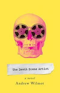 The Death Scene Artist - Andrew Wilmot - ebook
