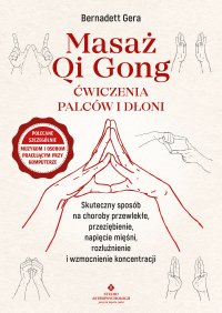 Masaż Qi Gong. Ćwiczenia palców i dłoni - Bernadett Gera - ebook