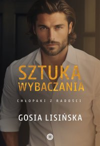 Sztuka wybaczania - Małgorzata Lisińska - ebook