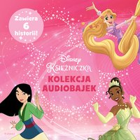 Księżniczki Disneya. Kolekcja audiobajek - Opracowanie zbiorowe - audiobook