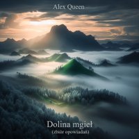 Dolina mgieł - zbiór opowiadań - Alex Queen - ebook