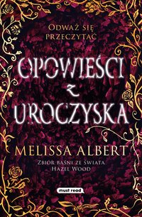 Opowieści z Uroczyska - Melissa Albert - ebook