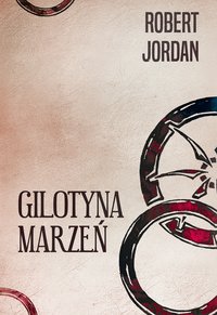 Gilotyna marzeń - Robert Jordan - ebook