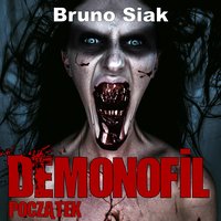 Demonofil. Początek. - Bruno Siak - audiobook