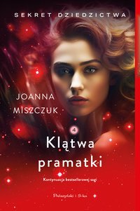 Klątwa pramatki - Joanna Miszczuk - ebook