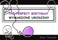 Wymarzone Urodziny / The Perfect Birthday - Anna Tomczyk - ebook