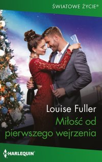 Miłość od pierwszego wejrzenia - Louise Fuller - ebook