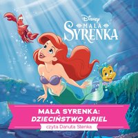 Mała Syrenka. Dzieciństwo Ariel - Opracowanie zbiorowe - audiobook