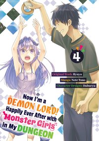 Now I'm a Demon Lord! Happily Ever After with Monster Girls in My Dungeon (Manga) Volume 4 - Ryuyu - ebook
