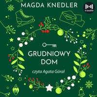 Grudniowy dom - Magda Knedler - audiobook